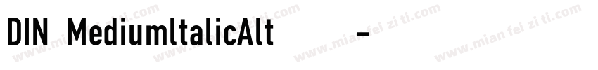 DIN MediumltalicAlt 中等 斜体字体转换